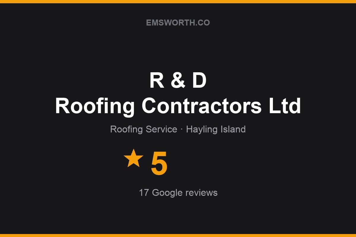 Branded Emsworth.co rating card for R & D Roofing Contractors Ltd — 5 stars, 17 Google reviews