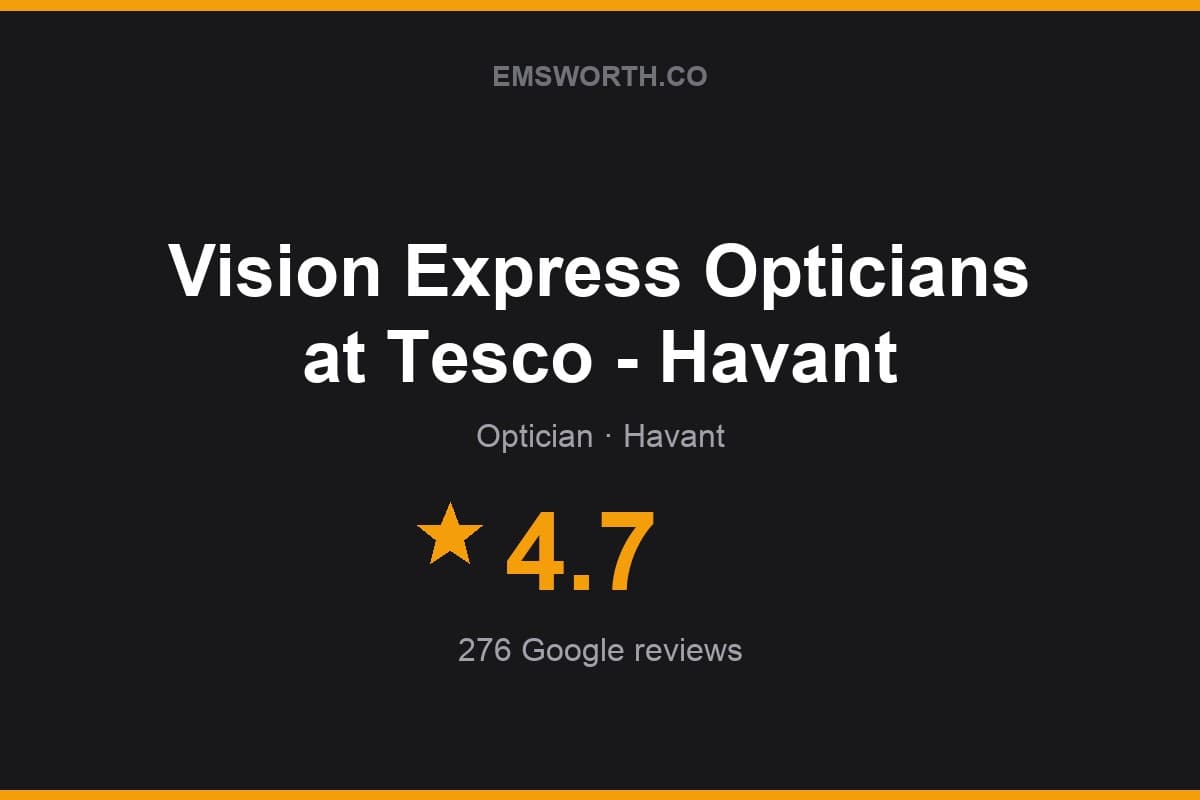 Branded Emsworth.co rating card for Vision Express Opticians at Tesco - Havant — 4.7 stars, 276 Google reviews